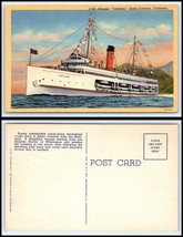 CALIFORNIA Postcard - Santa Catalina, Steamer Ship &quot;Catalina&quot; N31 - £3.15 GBP