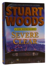 Stuart Woods SEVERE CLEAR  1st Edition 1st Printing - £40.01 GBP