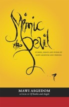 Mimic The Devil: Stories, Essays, and Poems Mawi Asgedom and Friends and... - $4.79