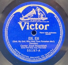 12&quot; Cantor Josef Rosenblatt (Jewish) 78 Eili Eili / Die Neuer Kol Nidre ... - $9.49