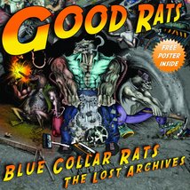  Good Rats – Blue Collar Rats -The Lost Archives CD - £23.44 GBP