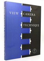 Leslie D Stroebel View Camera Technique 4th Edition Revised - $86.19