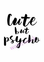 &quot;Cute But Psycho&quot; Quote Publicity Photo - £5.88 GBP