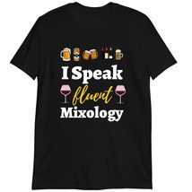 Cocktail Mixologist Bartender Gift Shirt, I Speak Fluent Mixology T-Shirt Black - £15.34 GBP