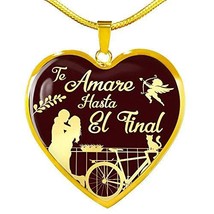 I Love You Till The End Necklace Te Amare Hasta El Final Stainless Steel or 18k  - £43.48 GBP