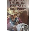 Lyon Vandor Tin Sign Outlaws Welcome In-Laws Call First  7.5 by 11 inches - $12.63