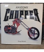 ANATOMY OF THE CHOPPER By Doug Mitchel - Hardcover - $14.50