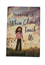 When Clouds Touch Us Book By Thanhha Lai Sequel To Inside Out And Back Again - £7.45 GBP