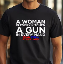 Sean Strickland 2024 T-Shirt A Woman In Every Kitchen A Gn In Every Hand - £11.05 GBP+