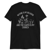Nature is My Religion and The Earth is My Church Friendly Nature T-Shirt Black - £15.62 GBP+
