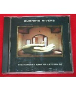 BURNING RIVERS The Hardest Part Of Letting Go CD Rare Alt Country Rock S... - £17.05 GBP