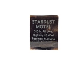 Vintage Matchbook Stardust Motel Bozeman Montana Unstruck Advertising - $13.86