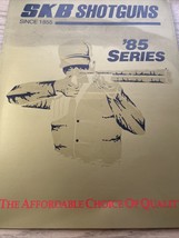 1994 SKB SHOTGUN CATALOG, 85 SERIES - $9.00