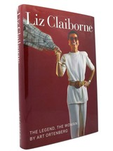 Art Ortenberg Liz Claiborne The Legend, The Woman 1st Edition 1st Printing - £43.82 GBP