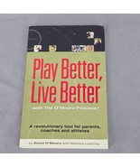 Play Better, Live Better by David O&#39;Meara and Barbara Luehring SIGNED 20... - £13.45 GBP