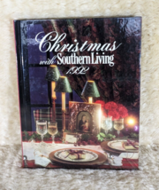 1992 Christmas With Southern Living Hardcover Book 156 Pages First Printing - £10.89 GBP