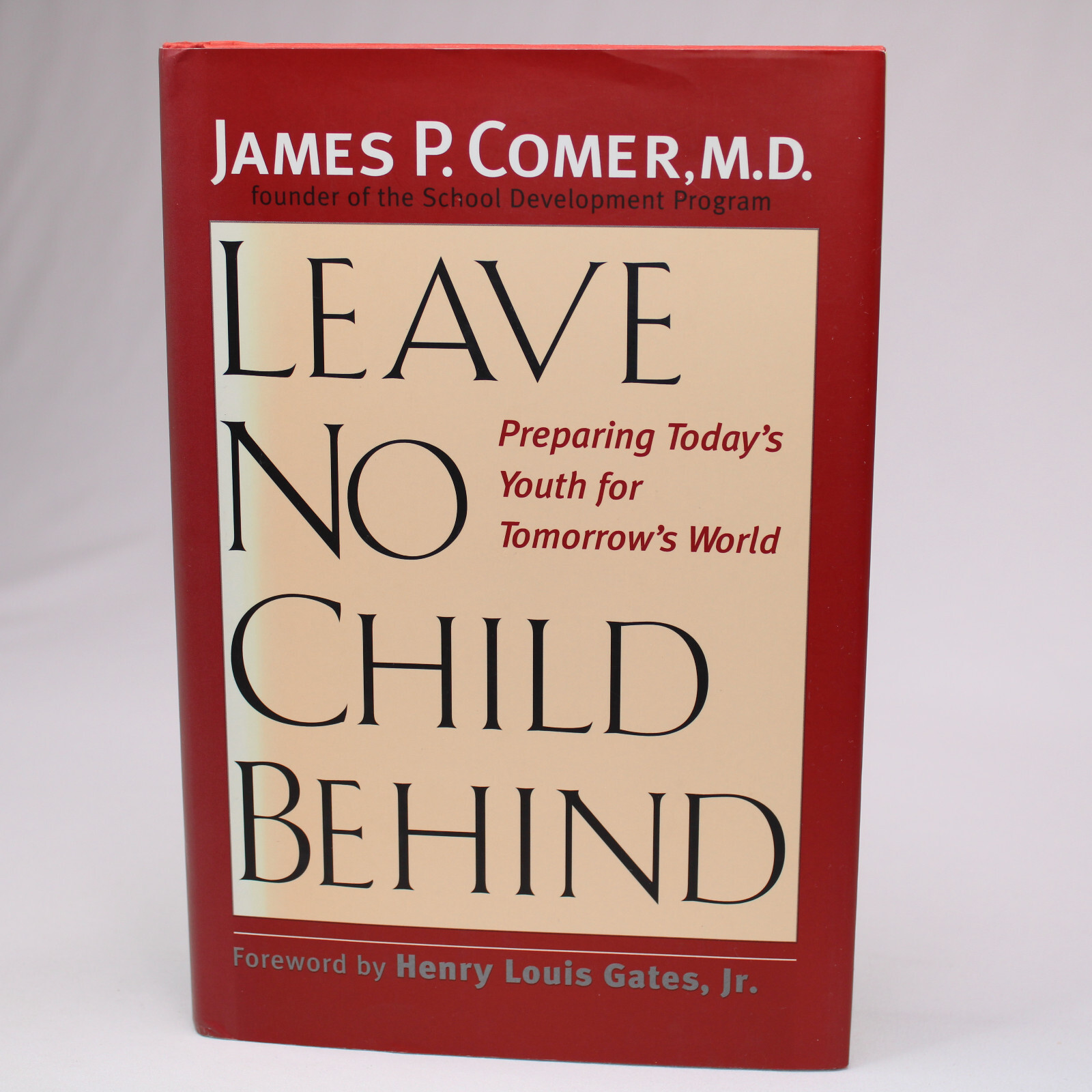SIGNED Leave No Child Behind Preparing Today&#39;s Youth For Tomorrow&#39;s Worl... - $42.67