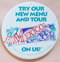 Try Our New Menu and Tour MEXICO on Us! 3&quot; Pinback Button - £4.79 GBP