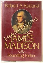 James Madison: The Founding Father by Robert A. Rutland (1987 Hardcover) - £9.16 GBP