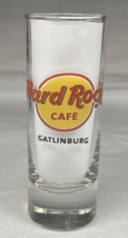 Hard Rock Cafe Gatlinburg Shot Glass 4&quot; Tall Shooter - £5.67 GBP