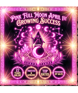 APRIL1 PINK MOON GROWING SUCCESS RITE 130+ WITCHES MAGICK DISCOUNT  OFFER  - $230.00