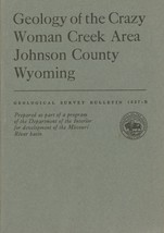Geology of the Crazy Woman Creek Area, Johnson County, Wyoming - £14.81 GBP