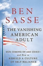  The Vanishing American Adult : How to Rebuild a Culture - $9.65