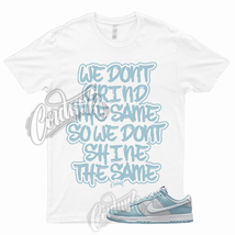 GRIND T Shirt to Match Dunk Low Worn Blue Grey Fog Retro Fleece Light Baby UNC - £18.44 GBP+