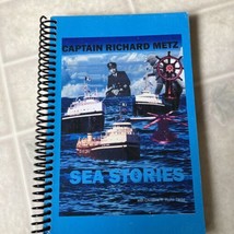 Captain Richard Metz Sea Stories Spiral Bound Autographed 2003 - £22.11 GBP