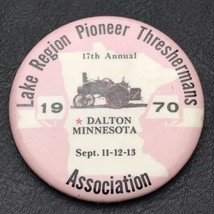 Dalton Minnesota Lake Region Pioneer Threshermans 1970 Pin Button Pinback 70s - $9.95