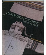 Handwoven Clothing: Felted to Wear [Spiral-bound] Mayer, Anita Luvera - £14.42 GBP