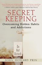 Secret Keeping: Overcoming Hidden Habits and Addictions [Paperback] Prin... - $2.03