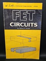 Howard W Sams FET Circuits by Rufus P Turner 20585 VTG 1967 1st Ed 1st P... - $21.20