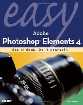 Easy Adobe Photoshop Elements 4 (Easy) by Kate Binder - Very Good - £15.00 GBP