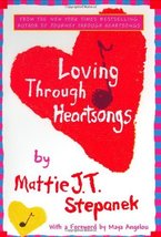 Loving Through Heartsongs [Hardcover] Mattie J. T. Stepanek and Maya Angelou - £3.96 GBP
