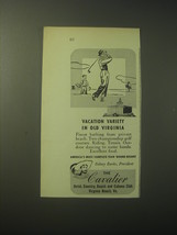 1948 The Cavalier Hotel Ad - Vacation Variety in Old Virginia - £14.78 GBP