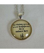 Nothing Good Happens Minor Key Silver Tone Cabochon Pendant Chain Neckla... - $3.00