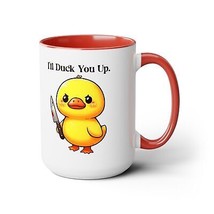 I&#39;ll duck you up funny quote attitude duck Two-Tone Coffee Mugs, 15oz humor - £18.83 GBP