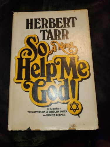 SO HELP ME GOD! By Herbert Tarr - Hardcover - $5.93