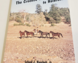 THE CROOKED TRAIL TO HOLBROOK Hanchett ARIZONA HISTORY- 1st Edition 1993... - £16.63 GBP