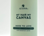 Alterna My Hair. My Canvas. More To Love Conditioner 33.8 oz - £37.07 GBP