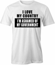 I&#39;m Ashamed Of My Government T Shirt Tee Short-Sleeved Cotton Clothing S1WSA606 - £14.45 GBP+