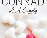 L.A. Candy (L.A. Candy, 1) [Paperback] Conrad, Lauren - $2.93
