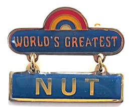 Vintage Worlds Greatest NUT Rainbow Humor Novelty Dangle Enamel Pin 1980... - $12.99