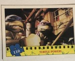 Teenage Mutant Ninja Turtles 1990  Trading Card #110 Turtle Power - $1.97