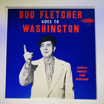 Bud Fletcher Goes To Washington LP Album Vinyl Cajun Entertainer Commedian - £15.64 GBP