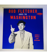 Bud Fletcher Goes To Washington LP Album Vinyl Cajun Entertainer Commedian - £15.82 GBP