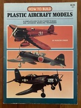 How To Build Plastic Aircraft Models Roscoe Creed 1985 Paperback - $12.34