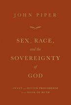 Sex, Race, and the Sovereignty of God: Sweet and Bitter Providence in the Book o - £8.52 GBP