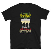 According To My Mirror I am Pregnant The Father Is White Wine Shirt T-shirt - £15.97 GBP
